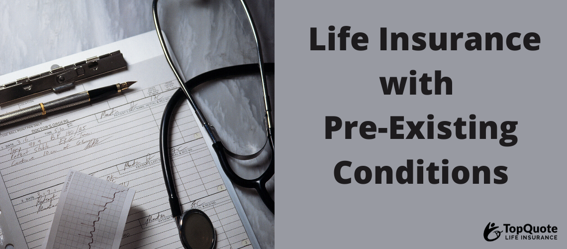 How to Shop for Life Insurance with Pre-Existing Conditions